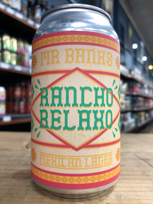 Mr Banks Rancho Relaxo - Mexican Lager 355ml Can