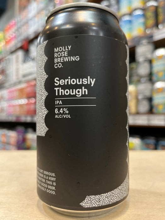 Molly Rose Seriously Though IPA 375ml Can