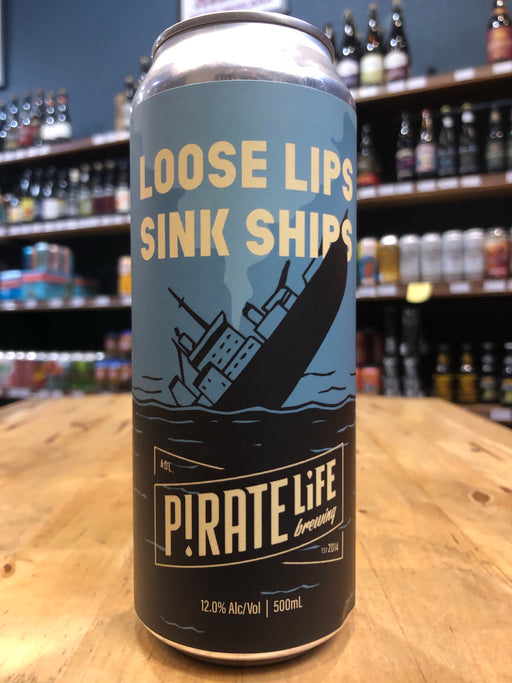 Pirate Life Loose Lips Sink Ships 500ml Can