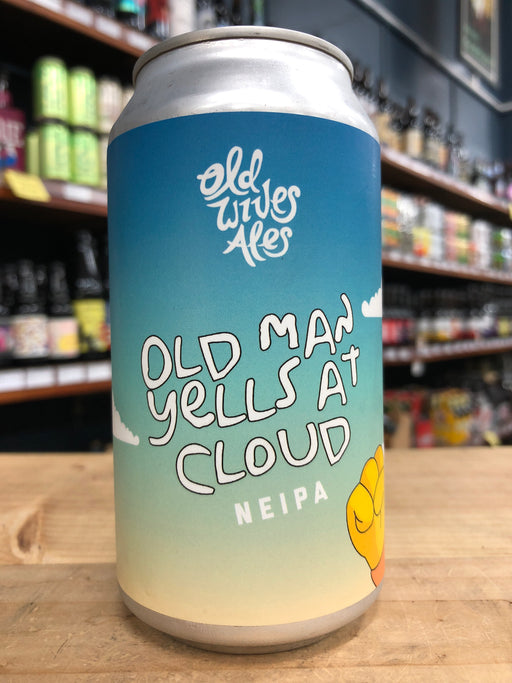 Old Wives Ales Old Man Yells At Cloud NEIPA 375ml Can