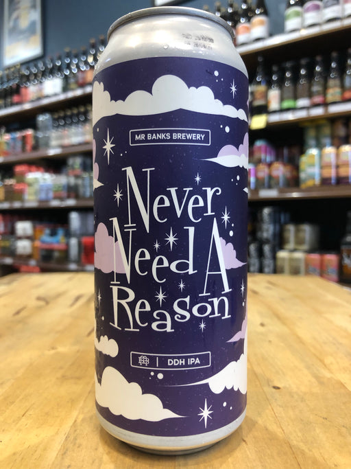 Mr Banks Never Need A Reason DDH IPA 500ml Can