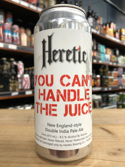 Heretic You Can’t Handle the Juice 473ml Can