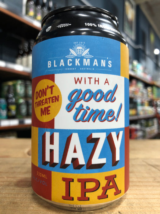Blackman's Don’t Threaten Me With A Good Time Hazy IPA 330ml Can