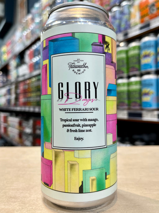 Fairweather Glory Days Fruited Sour 473ml Can